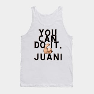 you can do it, Juan Tank Top